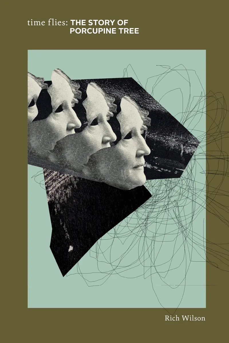 Front cover of Time Flies: The Story of Porcupine Tree by Rich Wilson